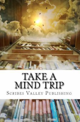Take a Mind Trip: Book a Fantasy 0985183381 Book Cover