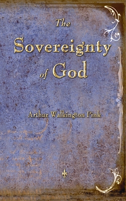 The Sovereignty of God 1603868372 Book Cover