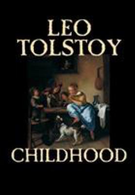 Childhood by Leo Tolstoy, Literary Collections,... 0809596830 Book Cover