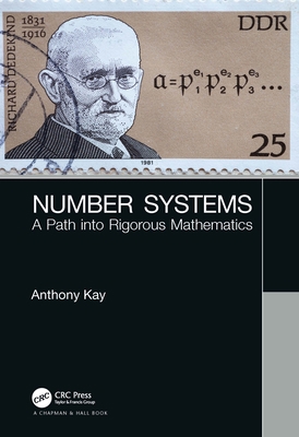 Number Systems: A Path Into Rigorous Mathematics 0367180618 Book Cover
