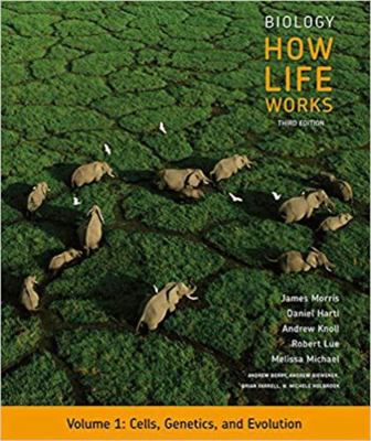 Biology: How Life Works, Volume 1 1319243142 Book Cover