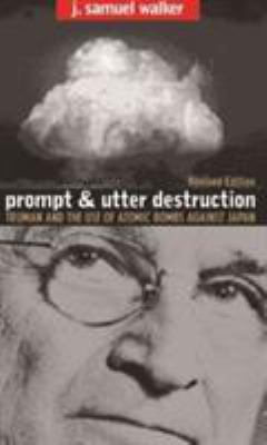 Prompt and Utter Destruction: Truman and the Us... B007CWXJ66 Book Cover