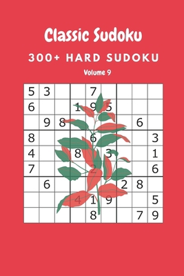 Classic Sudoku: 300+ Hard sudoku Volume 9 B087SLMSSD Book Cover