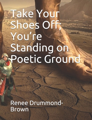 Take Your Shoes Off; You're Standing on Poetic ... B08CPC8L56 Book Cover