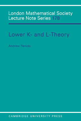 Lower K-& L-Theory 0521438012 Book Cover