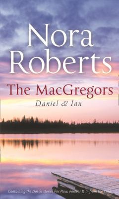 The Macgregors: Daniel & Ian: For Now, Forever ... 0263889785 Book Cover