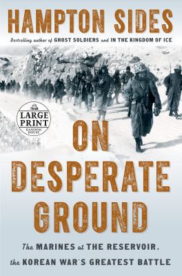 On Desperate Ground: The Marines at the Reservo... [Large Print] 1984833650 Book Cover