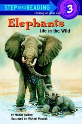 Elephants: Life in the Wild (Step-Into-Reading,... 030746332X Book Cover