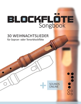 Blockflöte Songbook - 30 Weihnachtslieder für S... [German] B09GTKZFFV Book Cover