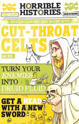 Cut-throat Celts (Horrible Histories)            Book Cover