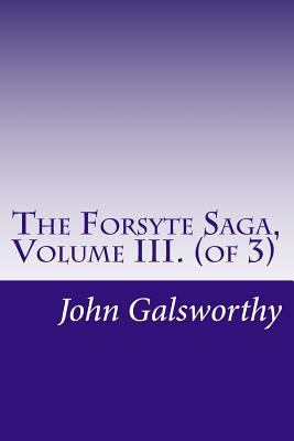The Forsyte Saga, Volume III. (of 3) 1501090534 Book Cover
