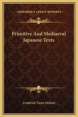 Primitive And Mediaeval Japanese Texts 116933198X Book Cover