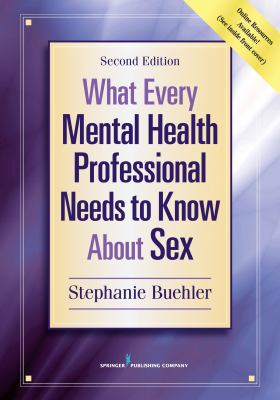 What Every Mental Health Professional Needs to ... 0826174442 Book Cover