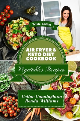 Air Fryer and Keto Diet Cookbook - Vegetables R... 1801885508 Book Cover