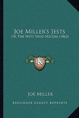 Joe Miller's Jests: Or The Wits Vade-Mecum (1862) 1164829254 Book Cover