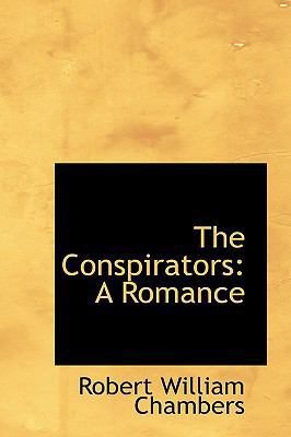 The Conspirators: A Romance 1103659502 Book Cover