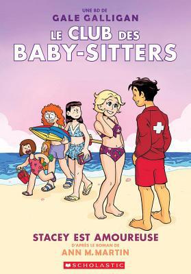 Le Club Des Baby-Sitters: N° 7 - Stacey Est Amo... [French] 1443177199 Book Cover