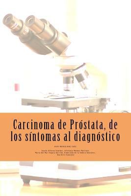 Carcinoma de Próstata, de los síntomas al diagn... [Spanish] 1724911767 Book Cover