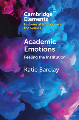 Academic Emotions: Feeling the Institution 110896494X Book Cover