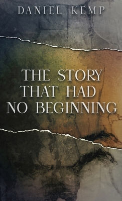 The Story That Had No Beginning 4867526312 Book Cover
