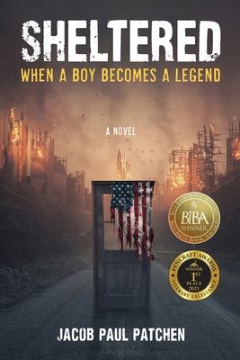 Sheltered: When a Boy Becomes a Legend 1952816351 Book Cover