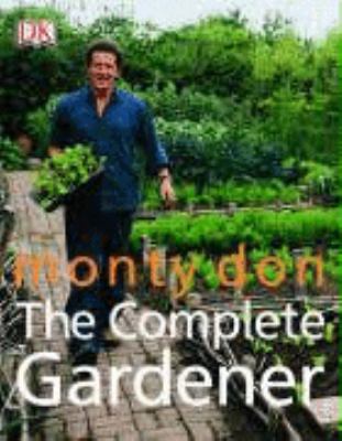 The Complete Gardener 1405308907 Book Cover