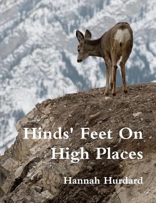 Hinds' Feet On High Places 1470184540 Book Cover
