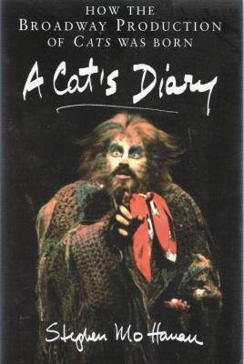 A Cats Diary: How the Broadway Production of Ca... 1575252813 Book Cover