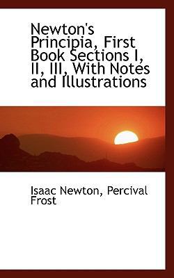 Newton's Principia, First Book Sections I, II, ... 1116792206 Book Cover