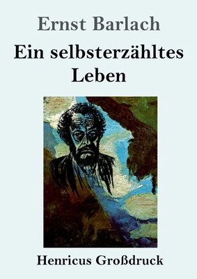 Ein selbsterzähltes Leben (Großdruck) [German] 3847841637 Book Cover