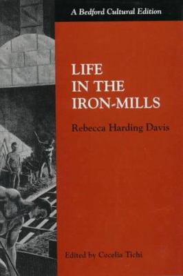 Life in the Iron Mills (Bedford Cultural Editions) 031213360X Book Cover