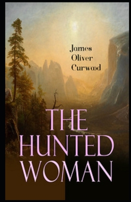 Paperback The Hunted Woman Illustrated Book
