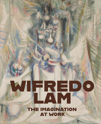Wifredo Lam: The Imagination at Work 1948701510 Book Cover