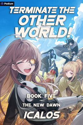 The New Dawn: A Humorous Isekai Litrpg 1039489850 Book Cover