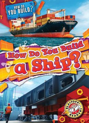 How Do You Build a Ship? Book Cover