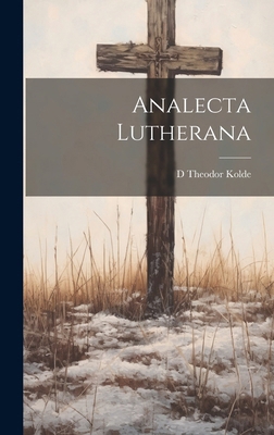 Analecta Lutherana [German] 101987564X Book Cover