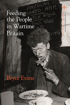 Feeding the People in Wartime Britain 1350259713 Book Cover