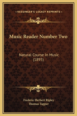 Music Reader Number Two: Natural Course In Musi... 1169262759 Book Cover