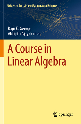 A Course in Linear Algebra 9819986826 Book Cover
