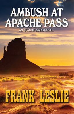 Ambush at Apache Pass [Large Print] 1410476154 Book Cover