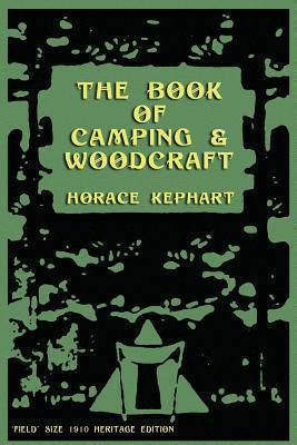 The Book of Camping & Woodcraft: A Guidebook Fo... 1468051792 Book Cover