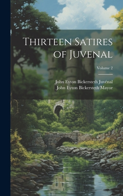 Thirteen Satires of Juvenal; Volume 2 1020374349 Book Cover