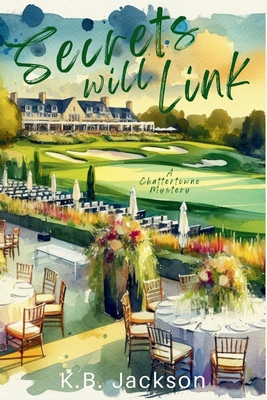 Secrets Will Link: A Chattertowne Mystery B0FNQFG2CG Book Cover
