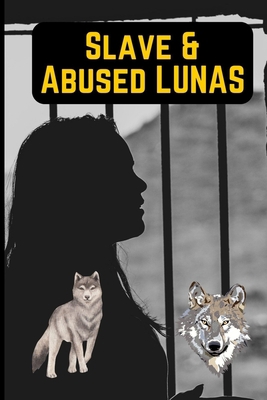 Slave & Abused Lunas B0CHL1CFT4 Book Cover