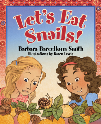 Let's Eat Snails! 1588384039 Book Cover