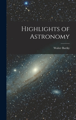 Highlights of Astronomy 1014213444 Book Cover