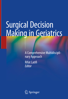 Surgical Decision Making in Geriatrics: A Compr... 3030479625 Book Cover