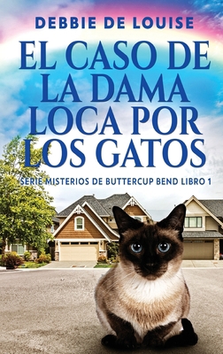 El Caso de la Dama Loca por los Gatos [Spanish] [Large Print] 4824162998 Book Cover
