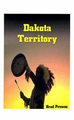 Dakota Territory 1587214199 Book Cover