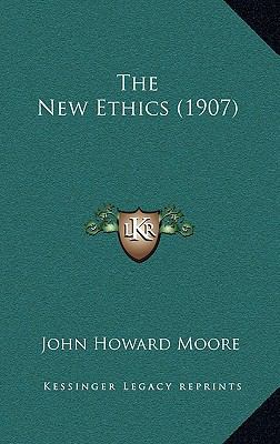 The New Ethics (1907) 1164279831 Book Cover